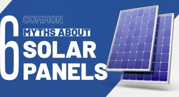 6 Common Myths about Solar Panels